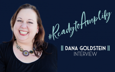 Dana Goldstein – #ReadyToAmplify Interview