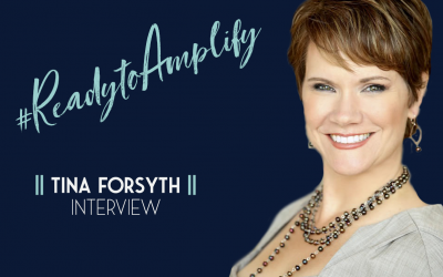 Tina Forsyth – #ReadytoAmplify Interview