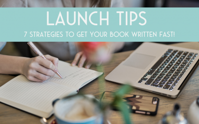 7 strategies to get your book written FAST!