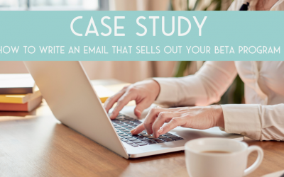 How to Write an Email That Sells Out Your Beta Program